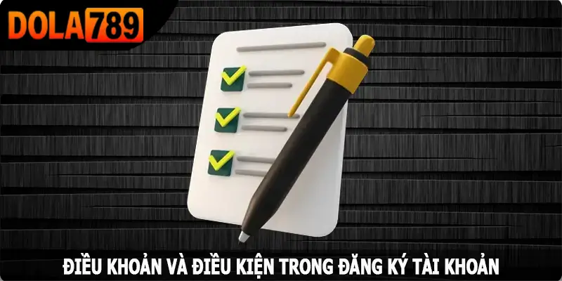 Điều khoản và điều kiện trong đăng ký tài khoản
