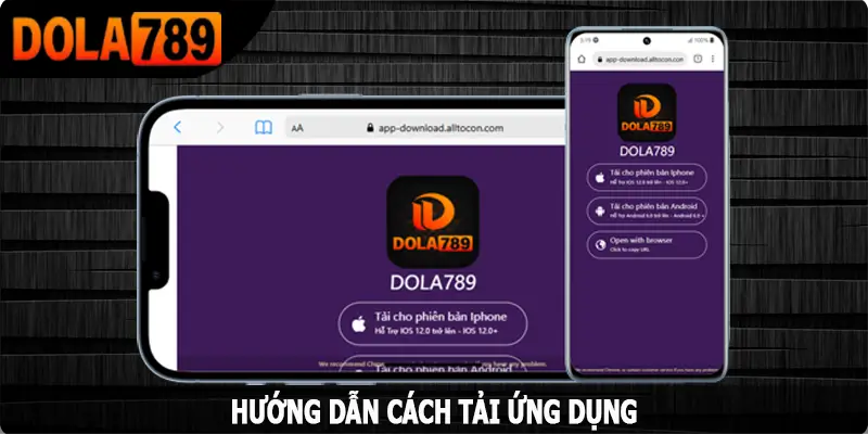 Hướng dẫn cách tải app Dola789 dành cho Android và IOS